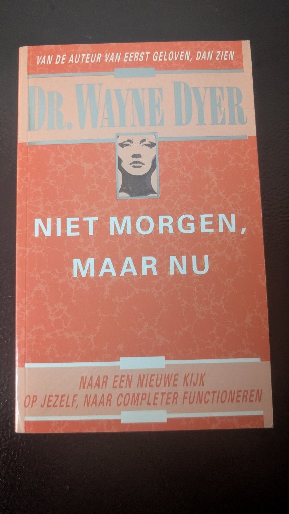 Niet morgen, maar nu | Inspirerend zelfhulpboek, Boeken, Ophalen of Verzenden, Gelezen, Dyer