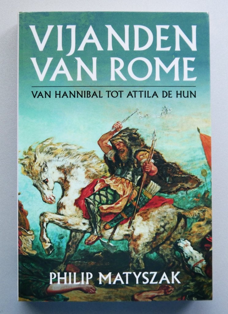 Vijanden van Rome Van Hannibal tot Attila de Hun, Boeken, Geschiedenis | Wereld, Ophalen of Verzenden, Nieuw