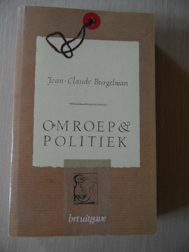 (BRT) Omroep & politiek in België, Boeken, Jean-Claude Burgelman, Ophalen of Verzenden, Zo goed als nieuw, Overige onderwerpen