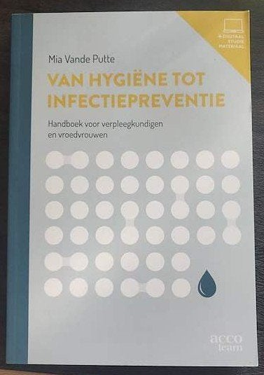 Van hygiëne tot infectiepreventie, Boeken, Ophalen of Verzenden, Nieuw, Hoger Onderwijs, Mia vande Putte