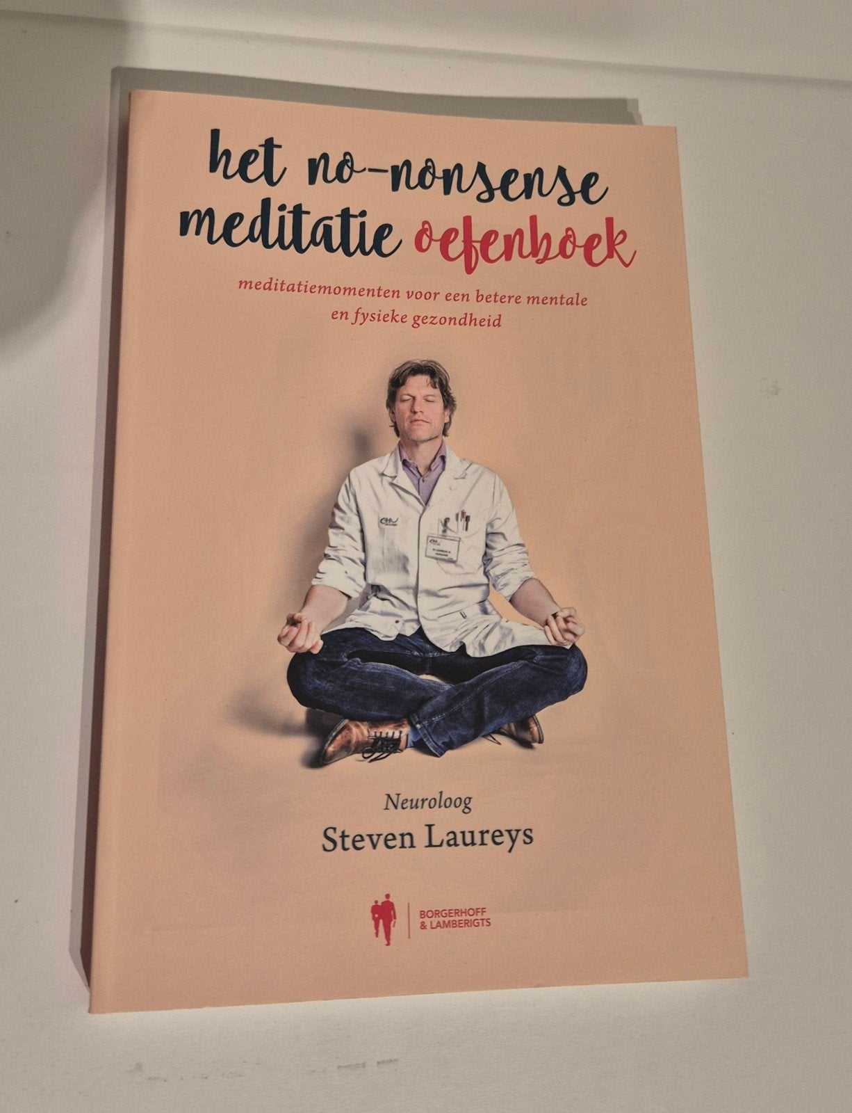 Steven Laureys - Het no-nonsense meditatie oefenboek, Boeken, Ophalen of Verzenden, Steven Laureys