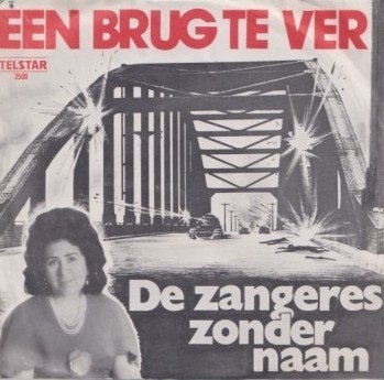 De Zangeres zonder naam – Een brug te ver / Zolang de roosje, Ophalen of Verzenden, Gebruikt, 7 inch, Nederlandstalig