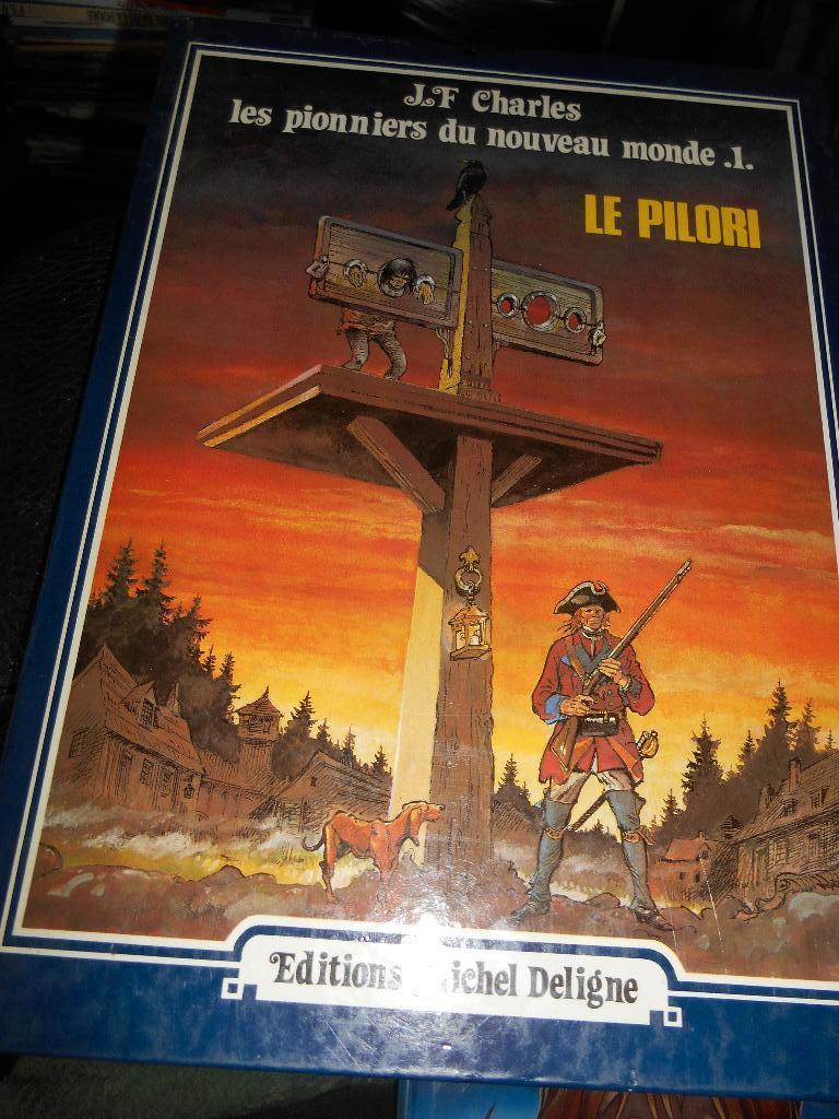 Les Pionniers du nouveau Monde 1 eo " Le Pilori", Livres, BD, Enlèvement ou Envoi