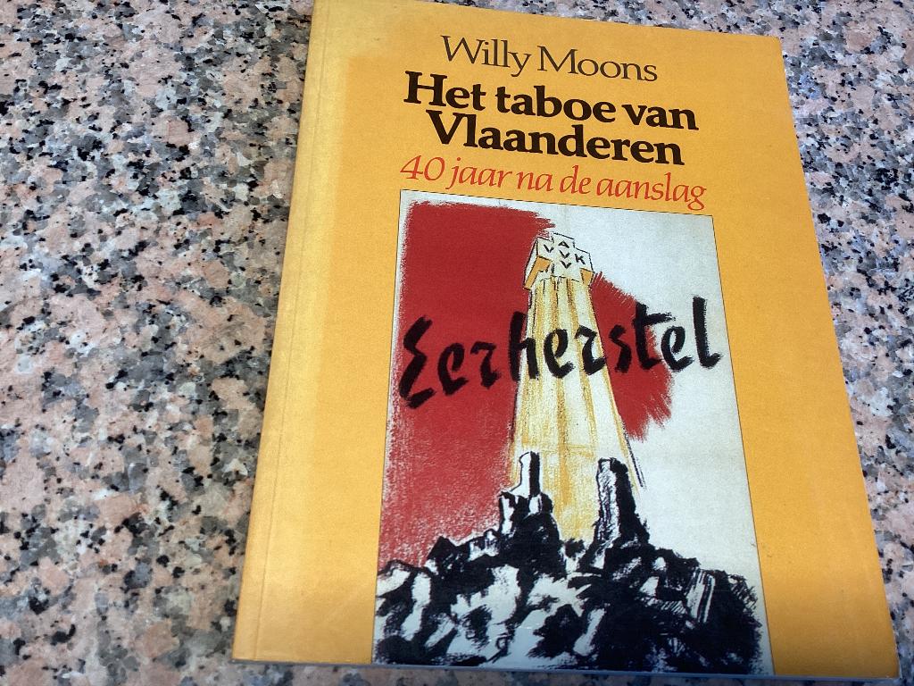 Het taboe van Vlaanderen. Willy Moons. 40 jaar na de aanslag, Ophalen of Verzenden, 20e eeuw of later, Zo goed als nieuw