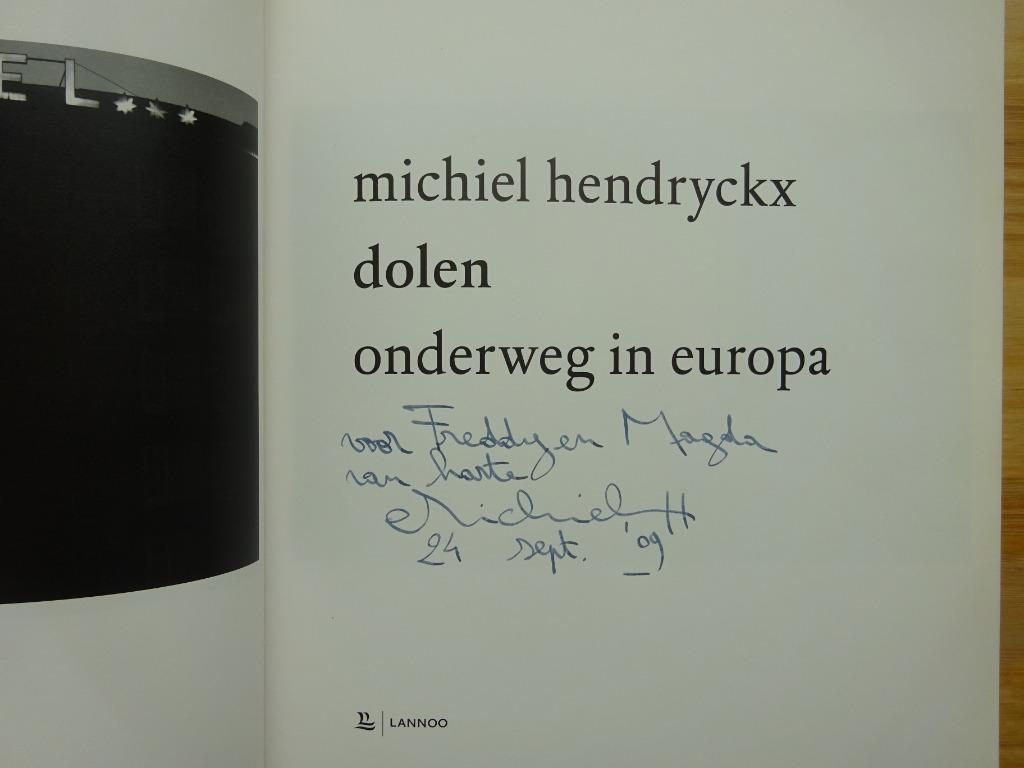 Michiel Hendryckx, Dolen, 2009, Lannoo **signed**, Boeken, Ophalen of Verzenden, Zo goed als nieuw, Fotografie algemeen
