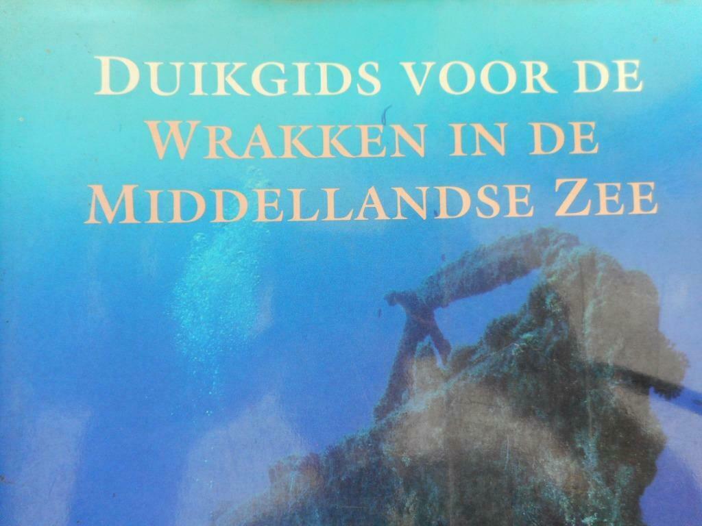 DUIKGIDS VOOR WRAKKEN IN DE MIDDELANDSE ZEE, Enlèvement ou Envoi, Neuf, Sport nautique et Pêche