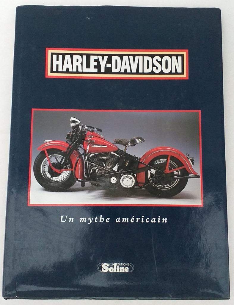 Harley-Davidson : Un mythe américain - 1992 - 160 p., Enlèvement ou Envoi, Utilisé, Marque ou Modèle