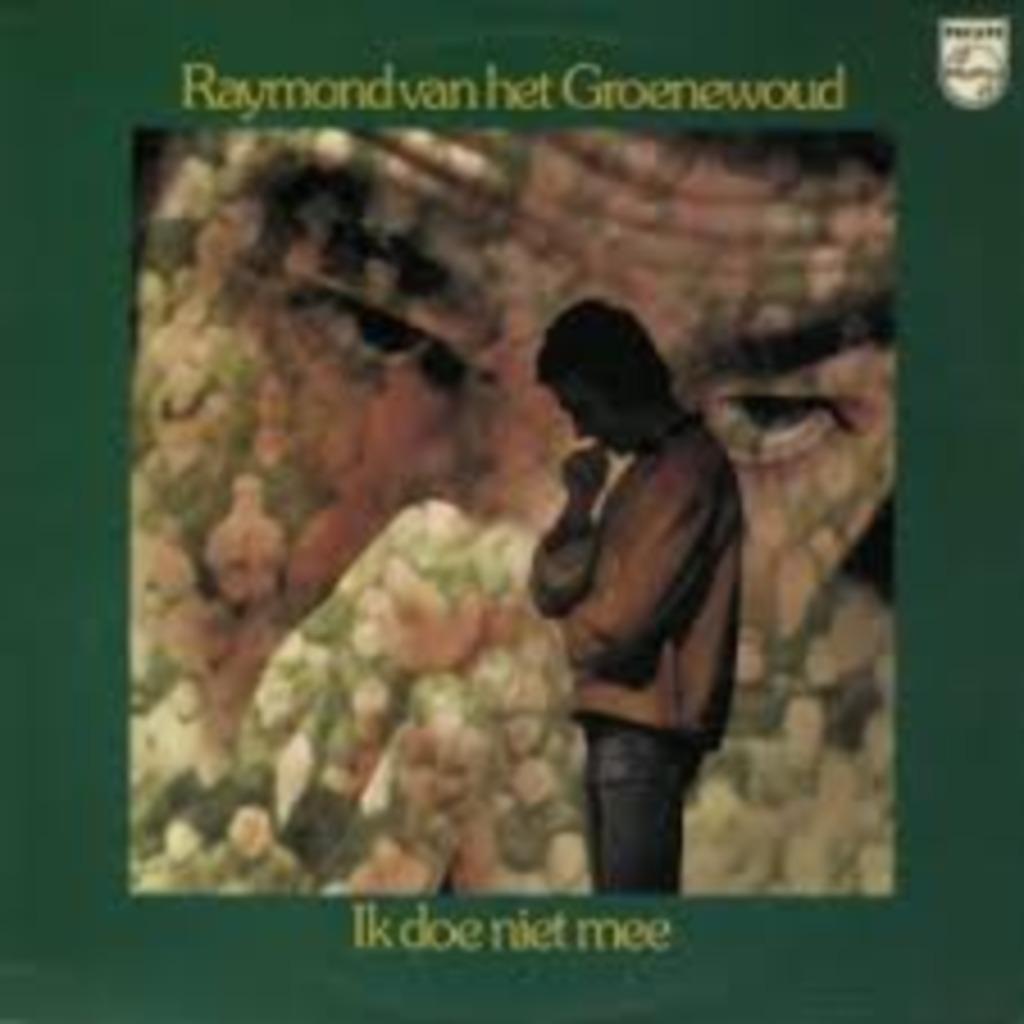 RAYMOND VAN HET GROENEWOUD* - IK DOE NIET MEE <, Ophalen of Verzenden, Zo goed als nieuw, 12 inch, Levenslied of Smartlap