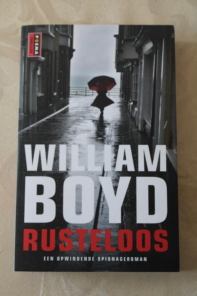 William Boyd - Rusteloos, Gelezen, Ophalen of Verzenden, Nederland, William Boyd