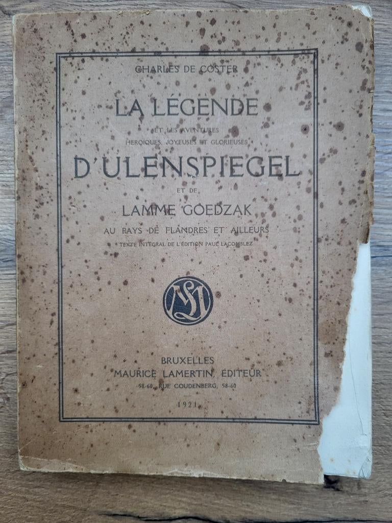 Charles De Coster - la légende d'Ulenspiegel - 1921, Ophalen of Verzenden, Gelezen
