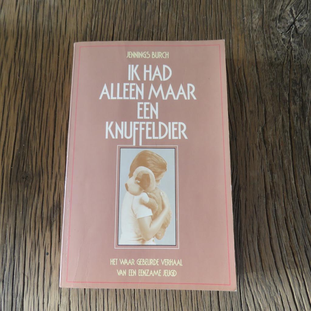 Jennings Burch Ik had alleen maar een knuffeldier, Ophalen of Verzenden