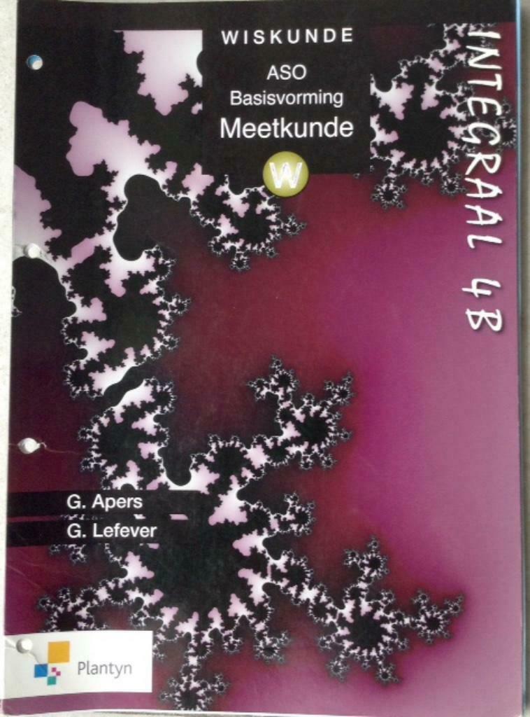 Te koop Wiskunde/Meetkunde Integraal 4B ASO, Ophalen, Gelezen, ASO, Wiskunde B