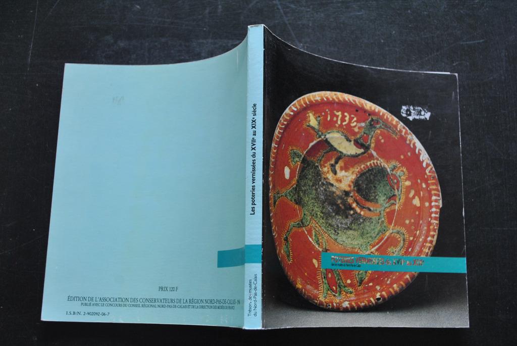 Terres vernissées des XVIIè au XIXè siècles Catalogue Musées, Enlèvement ou Envoi