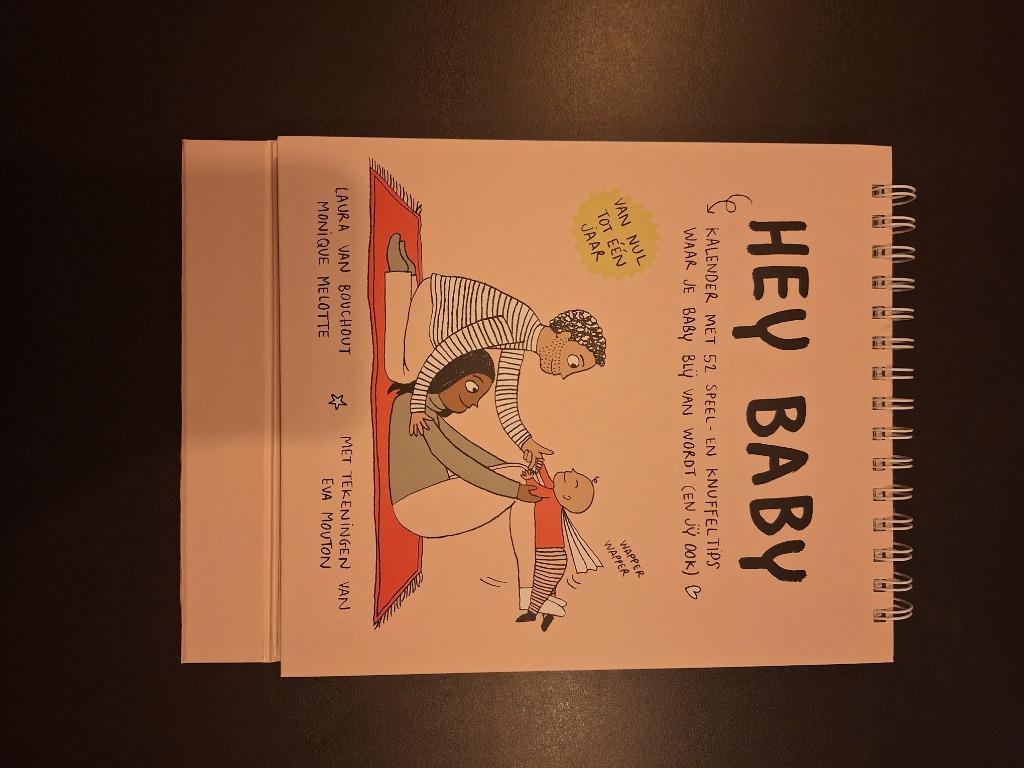 Hey baby kalender, Enlèvement, Utilisé, Laura Van Bouchout; Monique Melotte, 6 à 12 mois