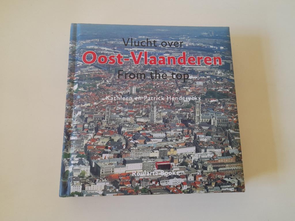 Fotoboek - Oost-Vlaanderen from the top, Boeken, Ophalen of Verzenden, Zo goed als nieuw, Overige onderwerpen