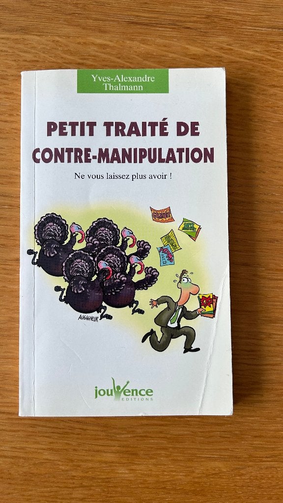 Petit traité de contre-manipulation - Y-A. Thalmann, Livres, Enlèvement ou Envoi, Utilisé, Psychologie sociale