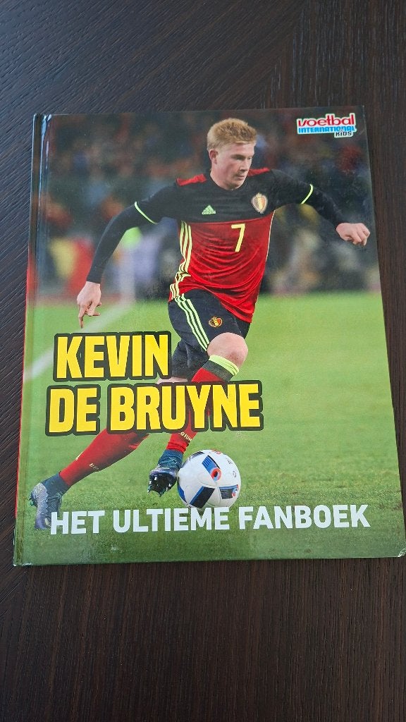 Kevin de Bruyne. Het ultieme fanboek, Enlèvement ou Envoi, Comme neuf, Livre ou Revue