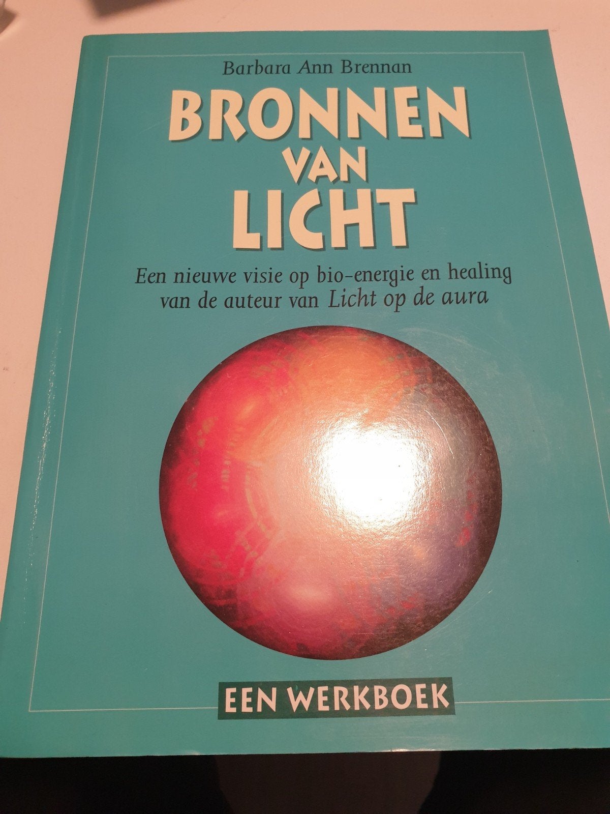 Barbara Ann Brennan - Bronnen van licht: EEN WERKBOEK, Boeken, Ophalen of Verzenden, Zo goed als nieuw, Barbara Ann Brennan