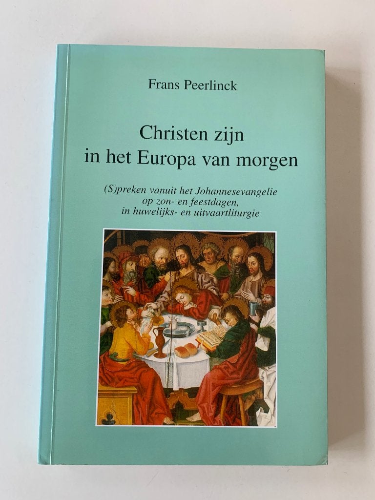 christen zijn in het europa van morgen, frans peerlinck, Livres, Religion & Théologie, Enlèvement ou Envoi, Utilisé, Christianisme | Catholique