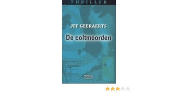 Te Koop Boek DE COLTMOORDEN Jef Geeraerts, Boeken, Ophalen of Verzenden, Gelezen, Jef Geeraerts, België