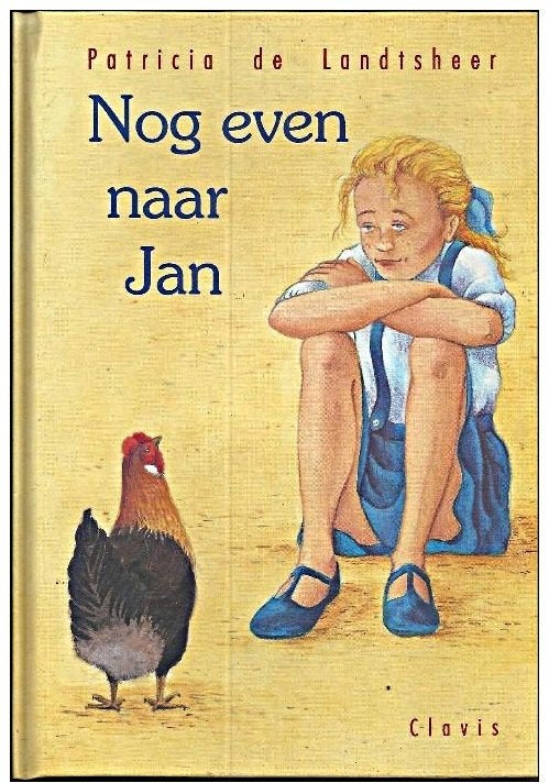NOG EVEN NAAR JAN - PATRICIA DE LANDTSHEER - CLAVIS, Boeken, Patricia de Landtsheer, Ophalen of Verzenden, Zo goed als nieuw, Fictie