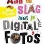 Aan de slag met je digitale fotos Wim van Craen 174 blz, Ophalen of Verzenden, Zo goed als nieuw