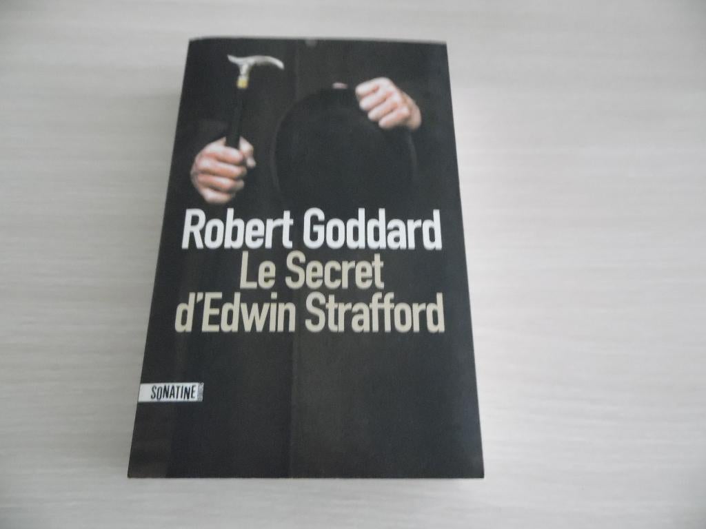 LE SECRET D'EDWIN STRAFFORD        ROBERT GODDARD, Europa overig, Ophalen of Verzenden, Robert Goddard., Zo goed als nieuw