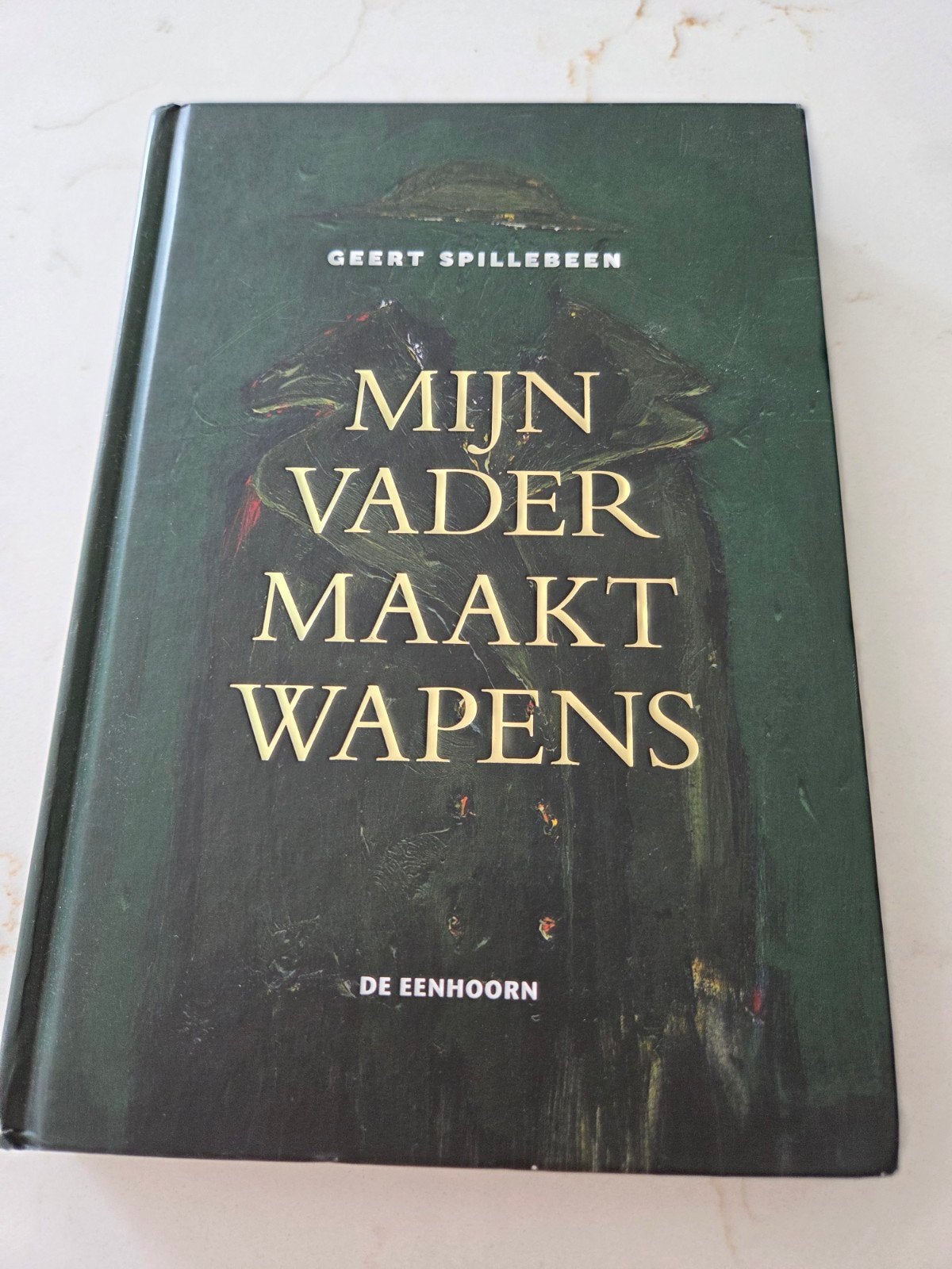Geert Spillebeen - Mijn vader maakt wapens, Ophalen of Verzenden, Geert Spillebeen