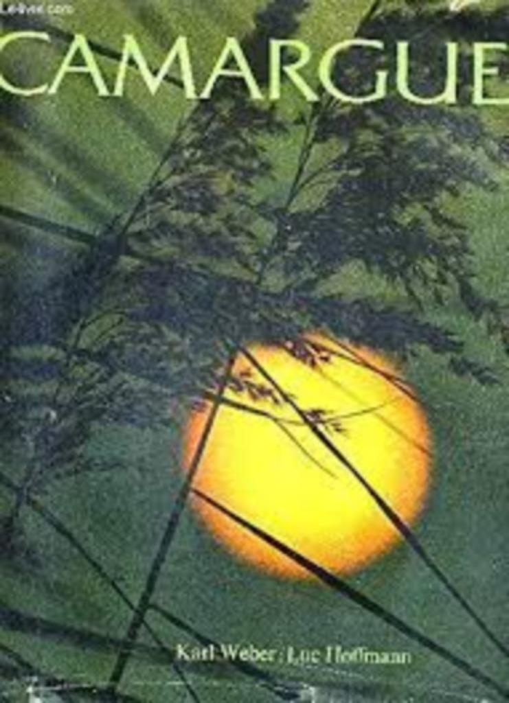 Camargue - L'âme d'un sol sauvage|Karl Weber,Luc Hoffmann, Boeken, Streekboeken en Streekromans, Zo goed als nieuw, Ophalen of Verzenden