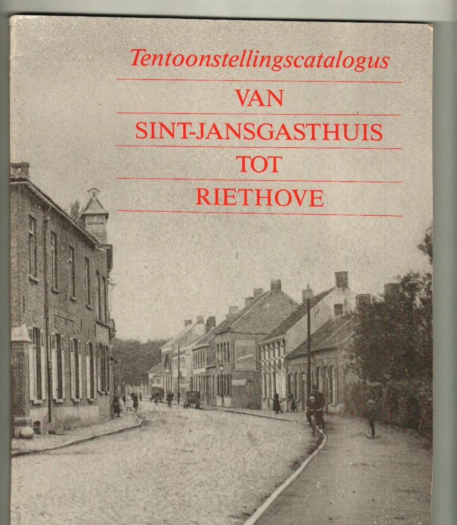 Tentoonstellingscatalogus van Sintjansgasthuis tot riethove, Enlèvement ou Envoi, Comme neuf