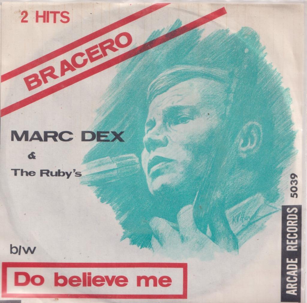 Marc Dex & The Ruby’s – Bracero / Do believe me – Single, Enlèvement ou Envoi, Utilisé, En néerlandais