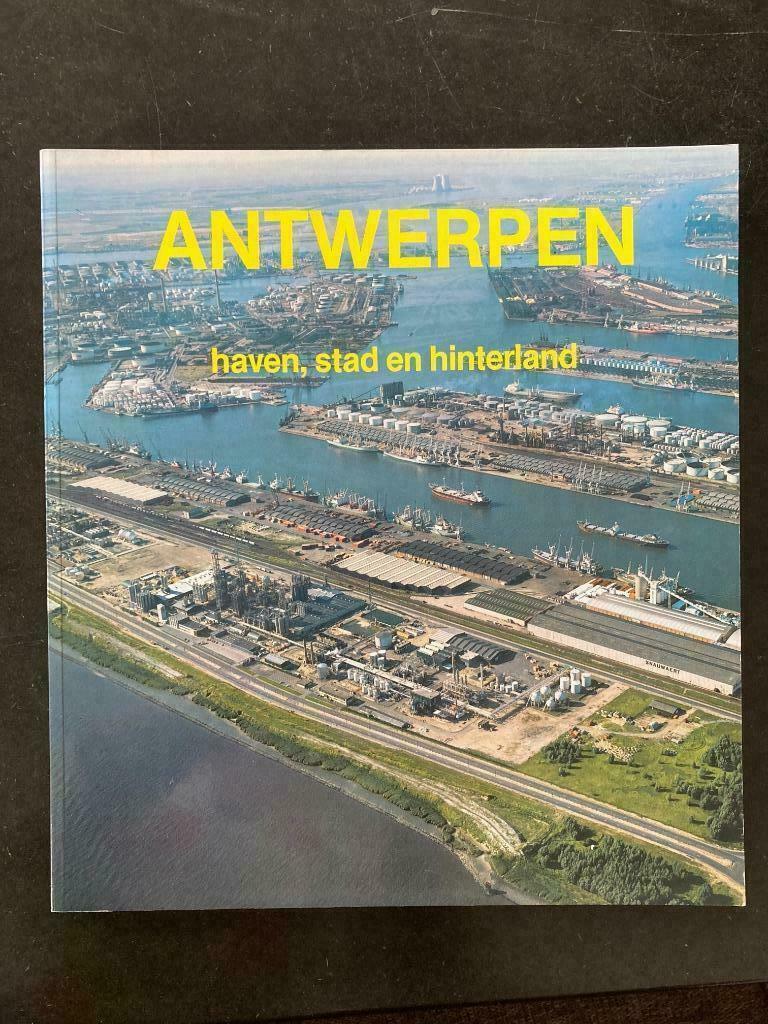 Antwerpen Haven, stad en hinterland - D. Philippe, J. Briels, Ophalen of Verzenden