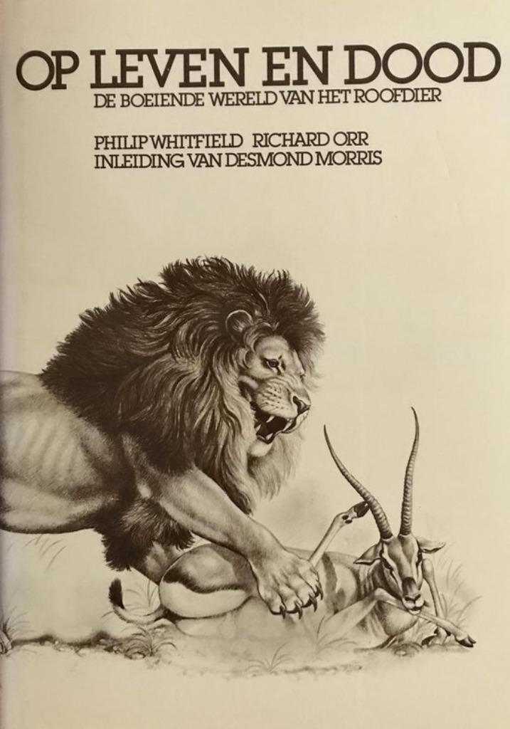 Op leven en dood - de boeiende wereld van het roofdier, Boeken, Natuur, Zo goed als nieuw, Ophalen of Verzenden