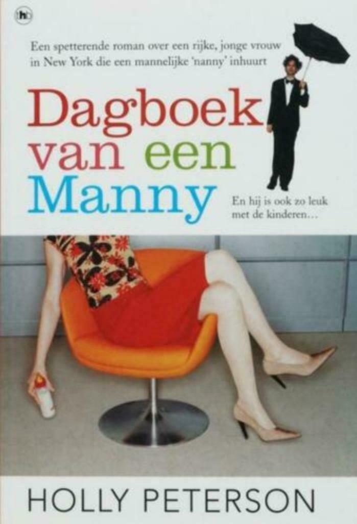 Dagboek van een Manny / Holly Peterson, Boeken, Ophalen of Verzenden, Zo goed als nieuw
