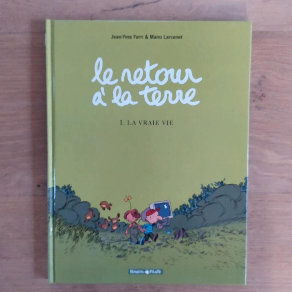 Le retour à la terre 1 La vraie vie Ferri et Larcenet Re TBE, Boeken, Stripverhalen, Eén stripboek, Ophalen of Verzenden, Zo goed als nieuw