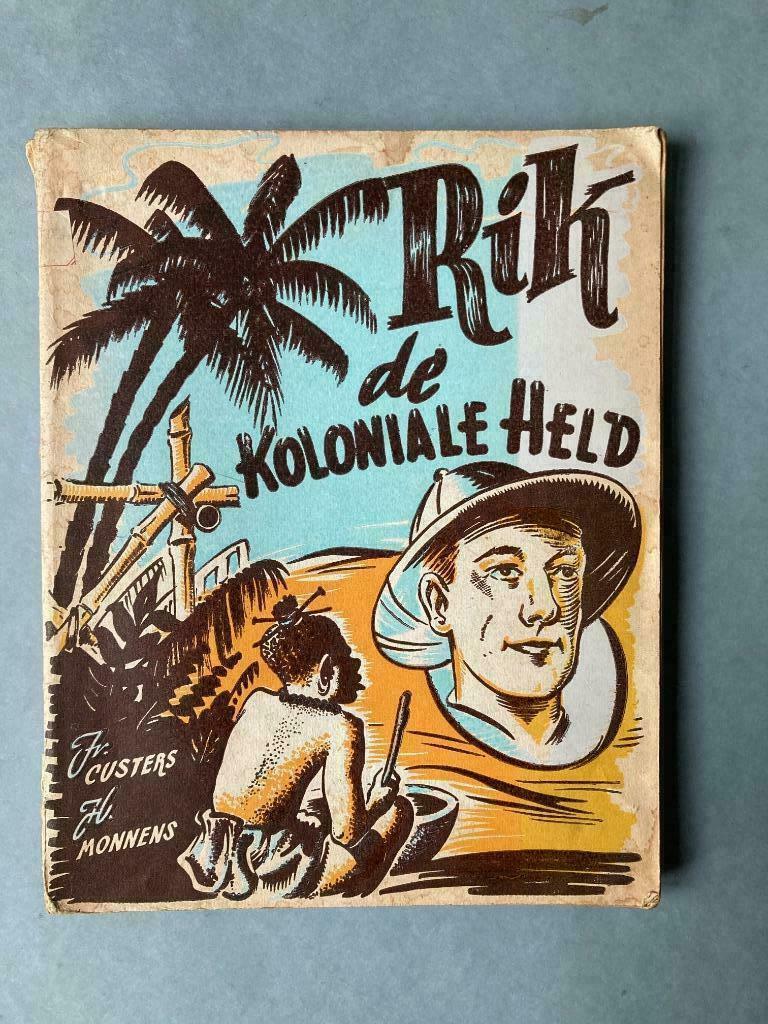 Rik De Koloniale Held (Kongo Wenkt) - M. Custers, H. Monnens, Ophalen of Verzenden