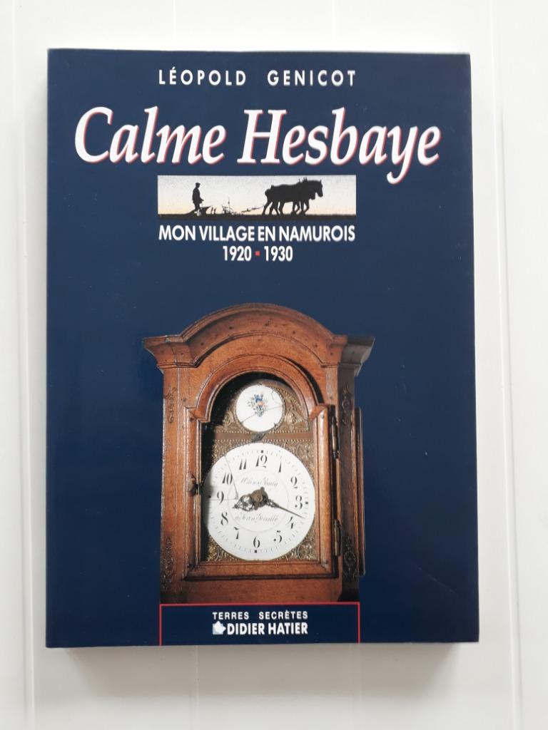 Calme Hesbaye: Mon village en Namurois 1920 - 1930, Léopold Genicot, Enlèvement ou Envoi, Utilisé, 20e siècle ou après