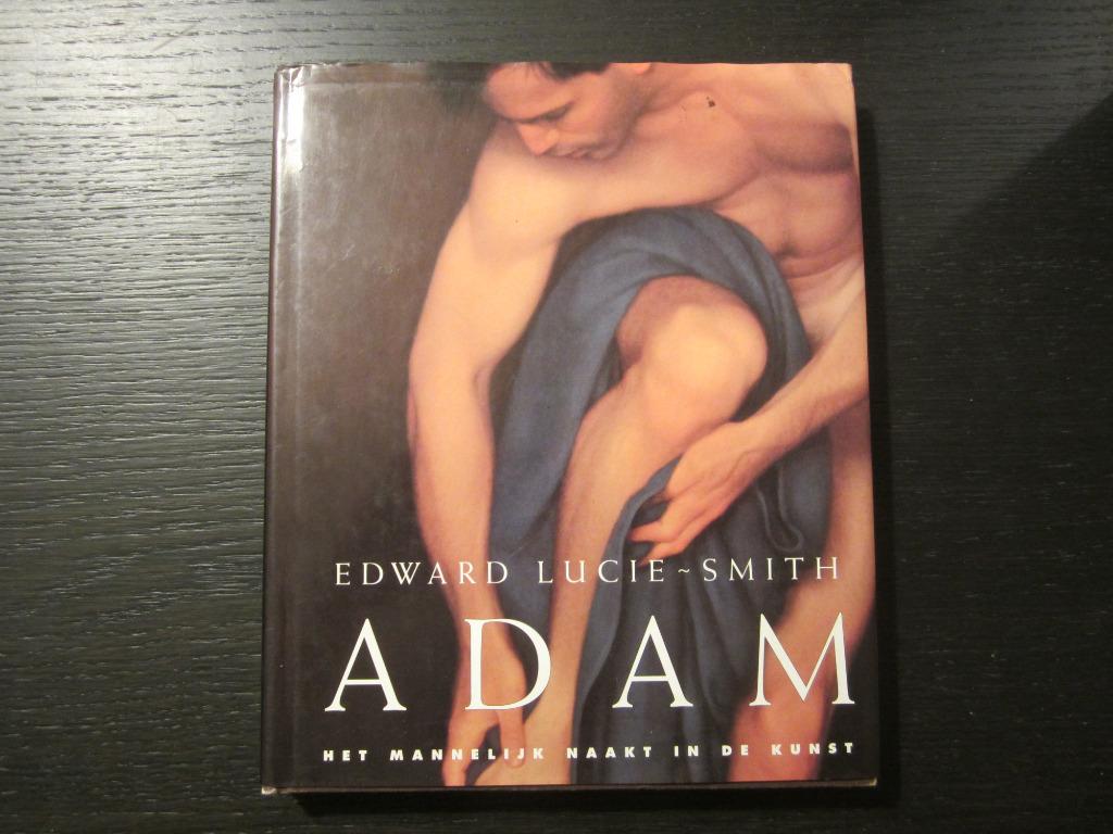 Adam -Het mannelijke naakt in de kunst- Edward Lucie-Smith-, Ophalen of Verzenden, Beeldhouwkunst
