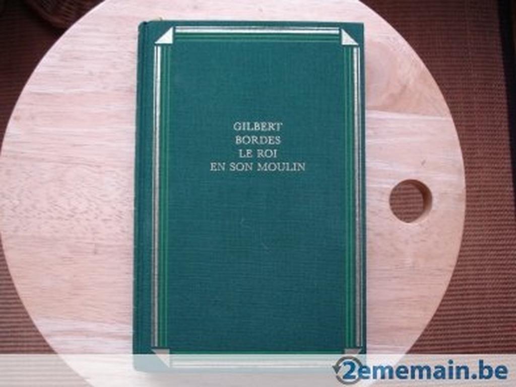 De koning en zijn molen, Gilbert Bordes, Ophalen of Verzenden, Gelezen