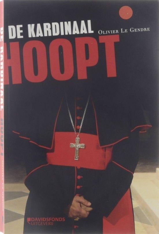 Te Koop Boek DE KARDINAAL HOOPT Olivier le Gendre, Christianisme | Catholique, Enlèvement ou Envoi, Utilisé, Olivier le Gendre