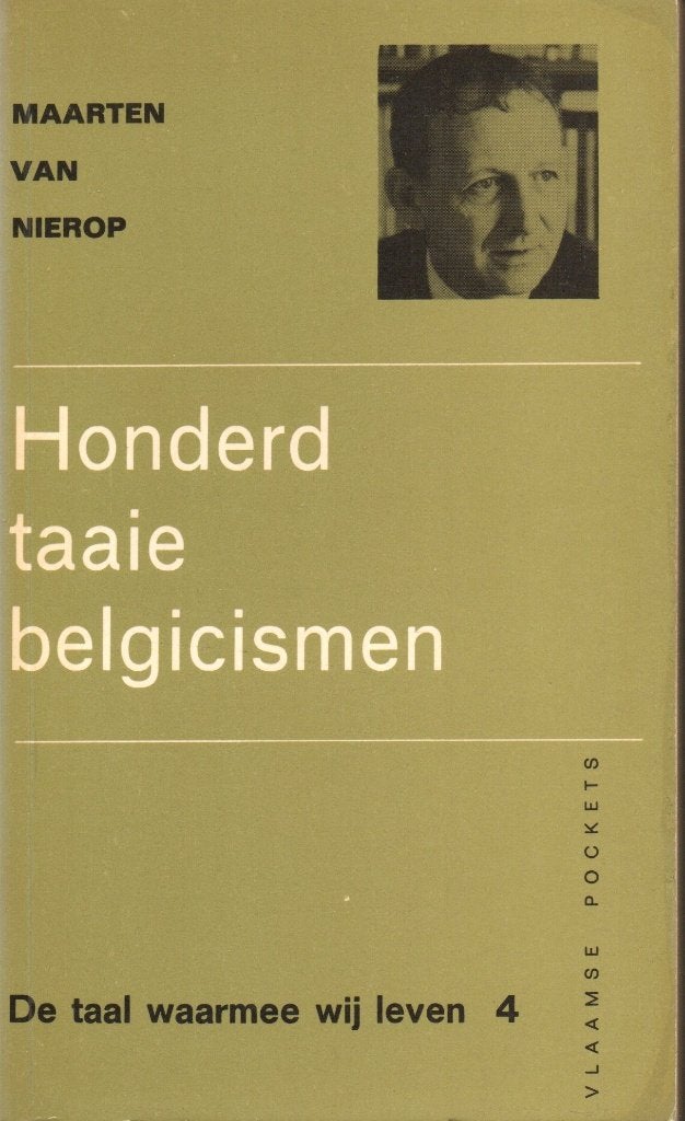 HONDERD TAAIE BELGICISMEN - MAARTEN VAN NIEROP, Livres, Langue | Langues Autre, Enlèvement ou Envoi, Maarten Van Nierop, Nederlands