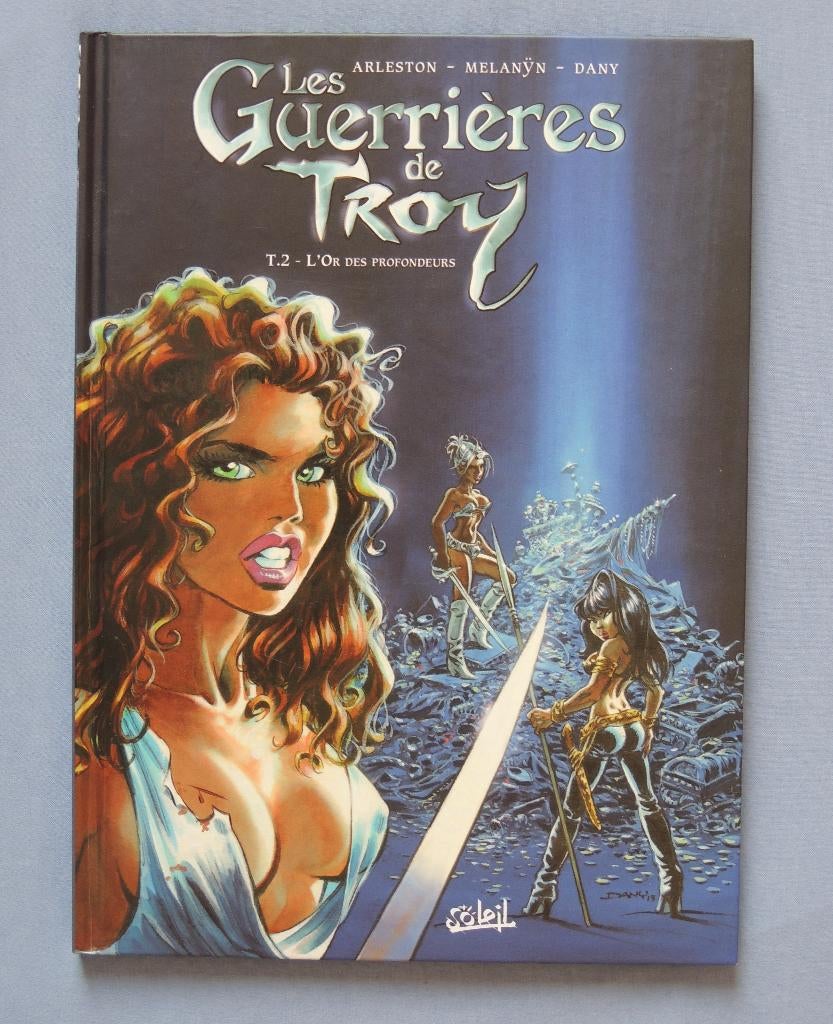 Les Guerrières De Troy 2 L'or des profondeurs EO, Enlèvement ou Envoi, Une BD, Comme neuf, Scotch Arleston - Melanÿn