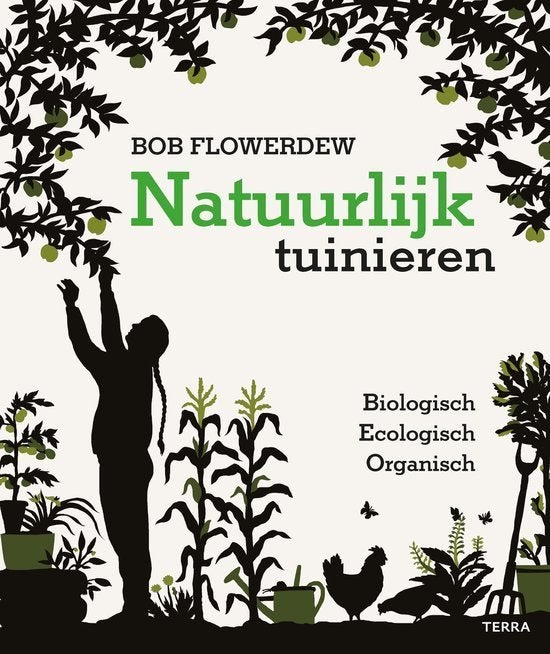 boek: natuurlijk tuinieren/Bob Flowerdew, Boeken, Ophalen of Verzenden, Zo goed als nieuw, Moestuin