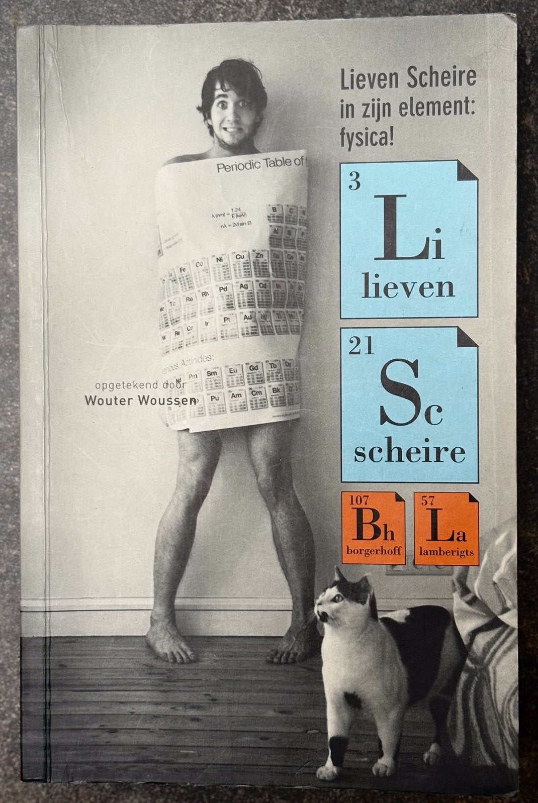 Lieven Scheire - Lieven Scheire in zijn element: fysica, Enlèvement, Lieven Scheire; Wouter Woussen