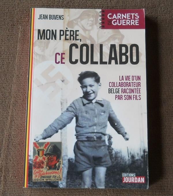 Mon père ce collabo (J. Buvens) Vie collaborateur belge, Enlèvement ou Envoi, Deuxième Guerre mondiale, Utilisé