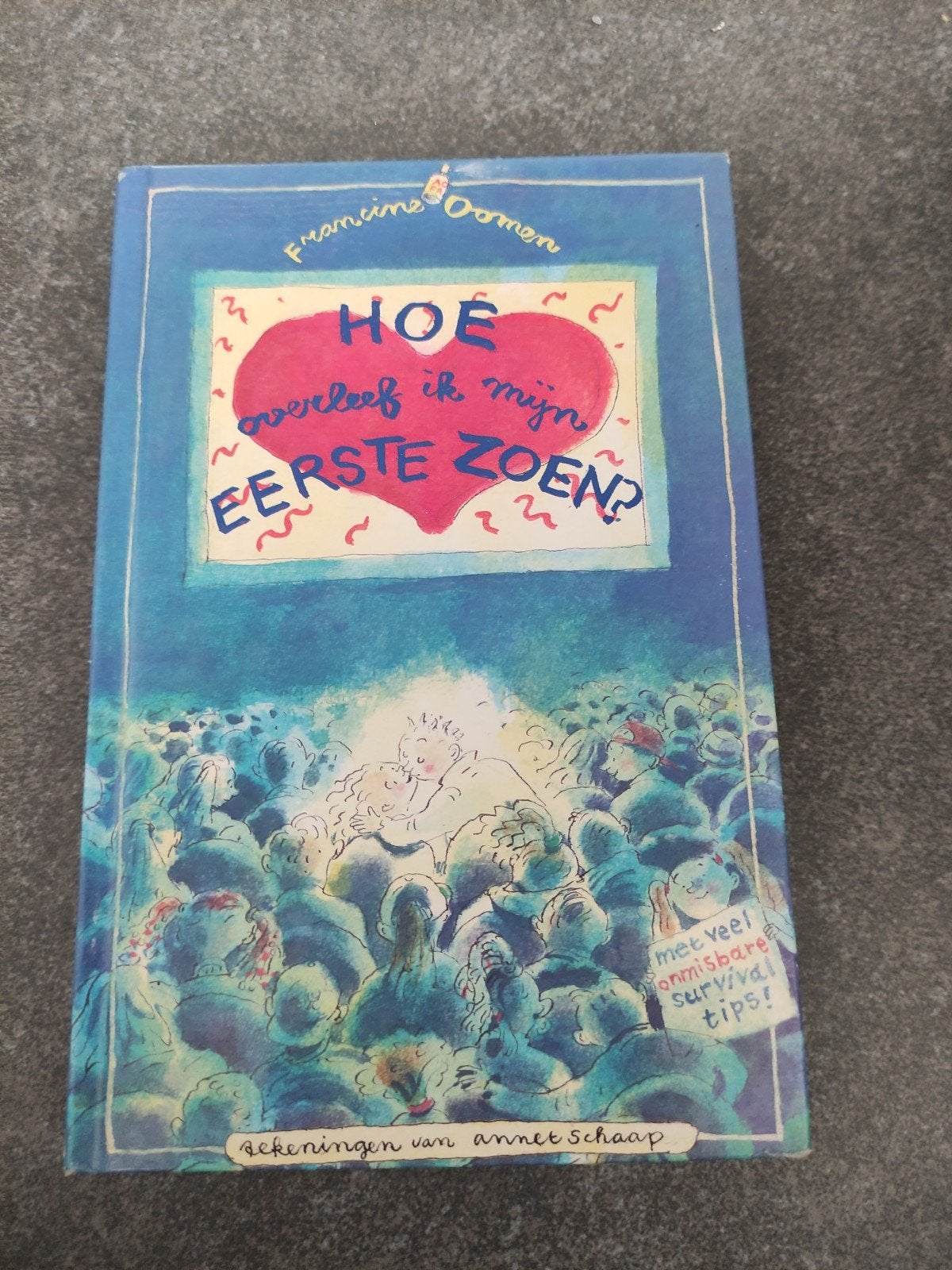 Francine Oomen - Hoe overleef ik mijn eerste zoen?, Ophalen, Francine Oomen