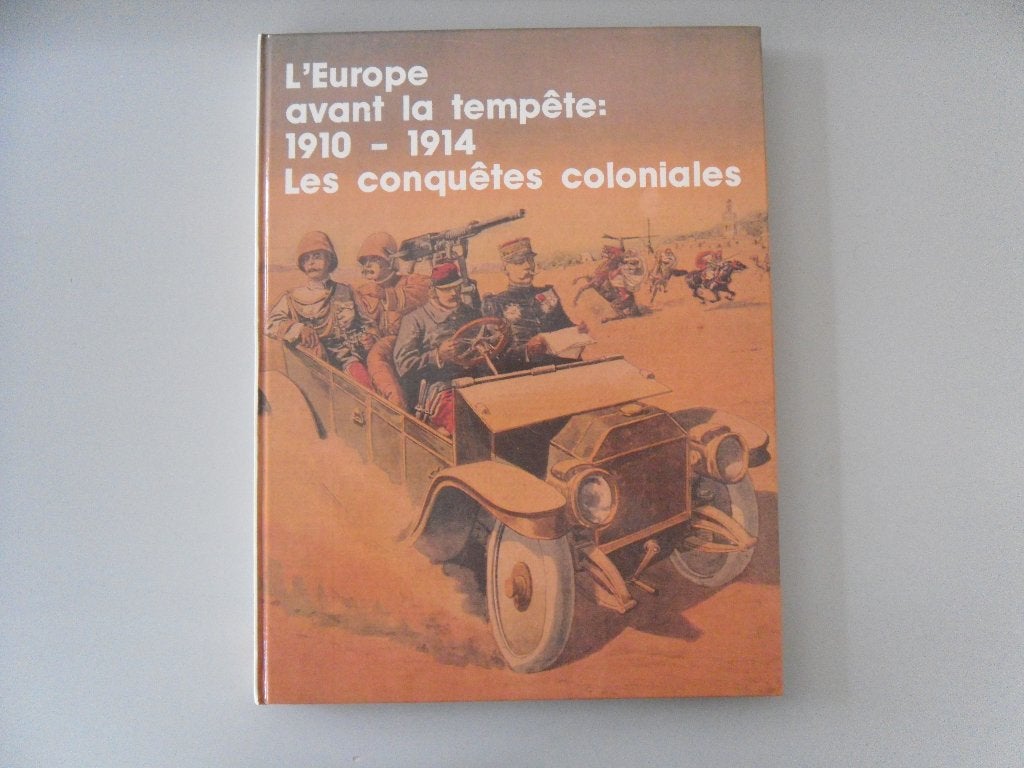 L'Europe avant la tempête : 1910-14 les conquêtes coloniales, Ophalen of Verzenden, 20e eeuw of later, Gelezen, Europa