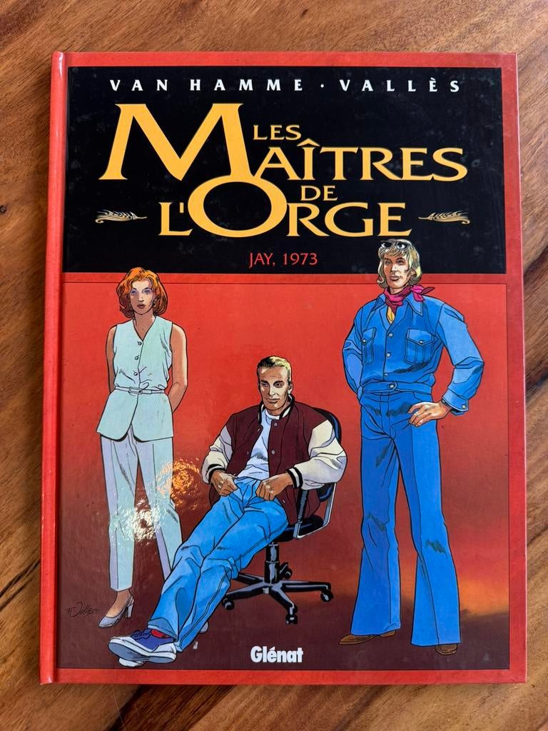 Les Maîtres de L’Orge Tome 6 - Jay 1973 / Van Hamme & Vallès, Enlèvement ou Envoi, Comme neuf