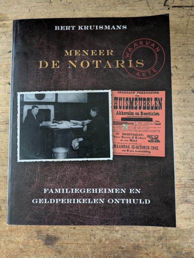 Boek Meneer de notaris - Bert Kruismans GERESERVEERD, Livres, Politique & Société, Enlèvement ou Envoi