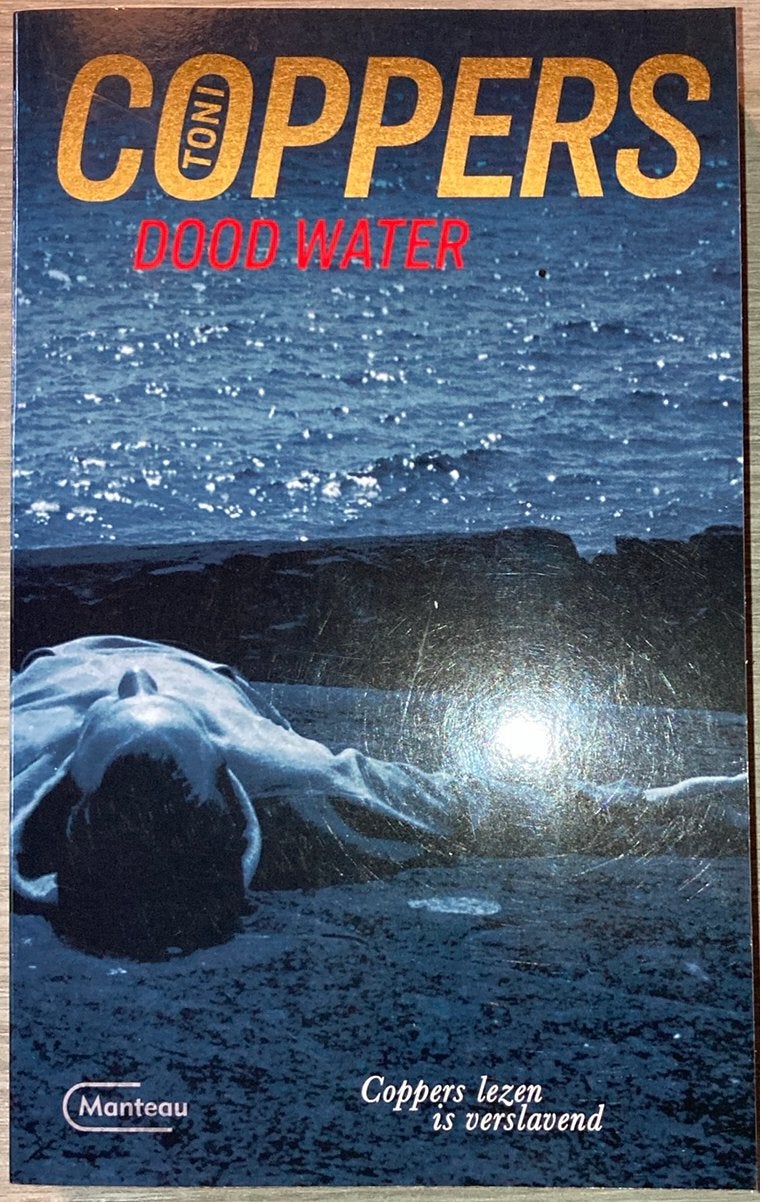 Dood water -  Toni Coppers, Boeken, Ophalen of Verzenden, Zo goed als nieuw